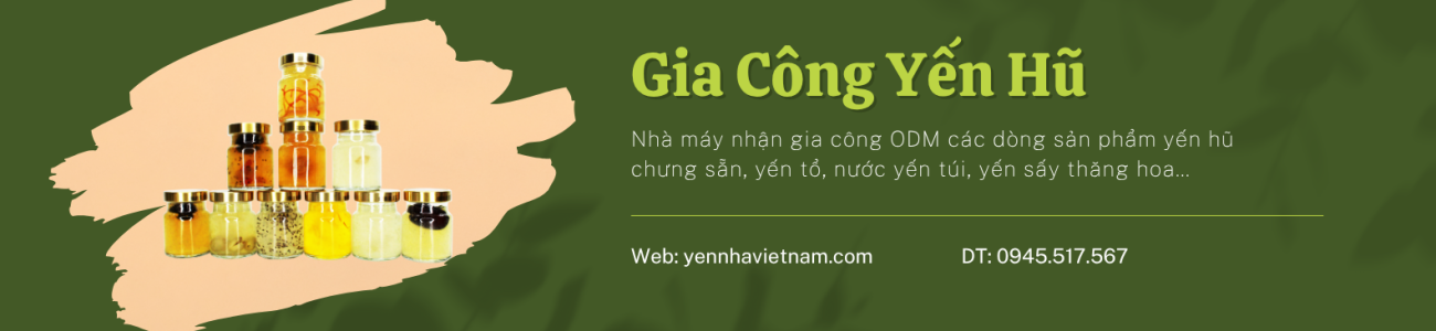 GIA CÔNG YẾN SÀO